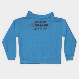 No estoy enojada, asi es mi cara Kids Hoodie